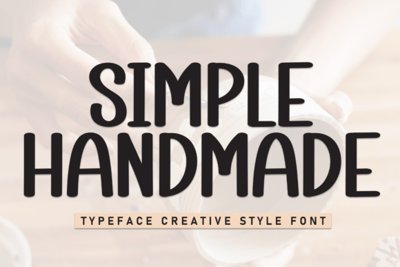 Simple Handmade: A Font for Friendly and Approachable Designs
